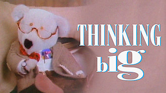 Thinking Big (1987) on Netflix in Ireland Thinking Big (1987) on Netflix in Ireland