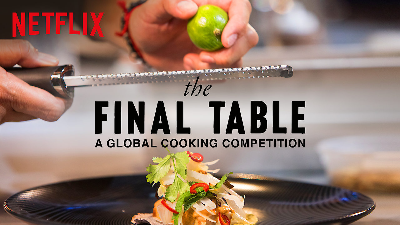 Final table. Chef's Table Netflix.