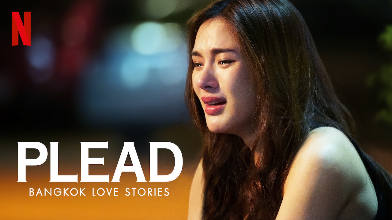 Is 'Bangkok Love Stories: Plead' (2019) available to watch on UK