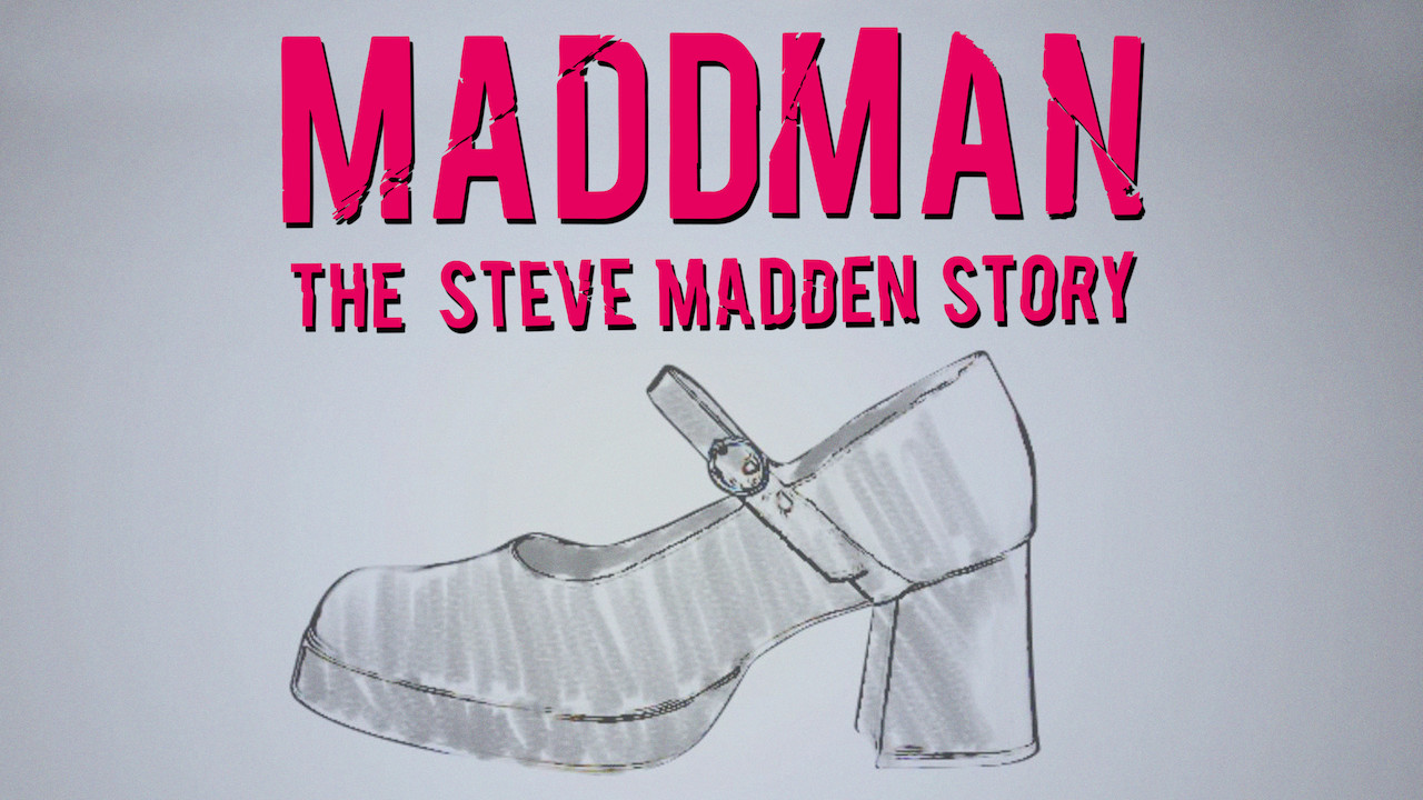 Is 'Maddman: The Steve Madden Story' (2017) Available To Watch On Uk ...