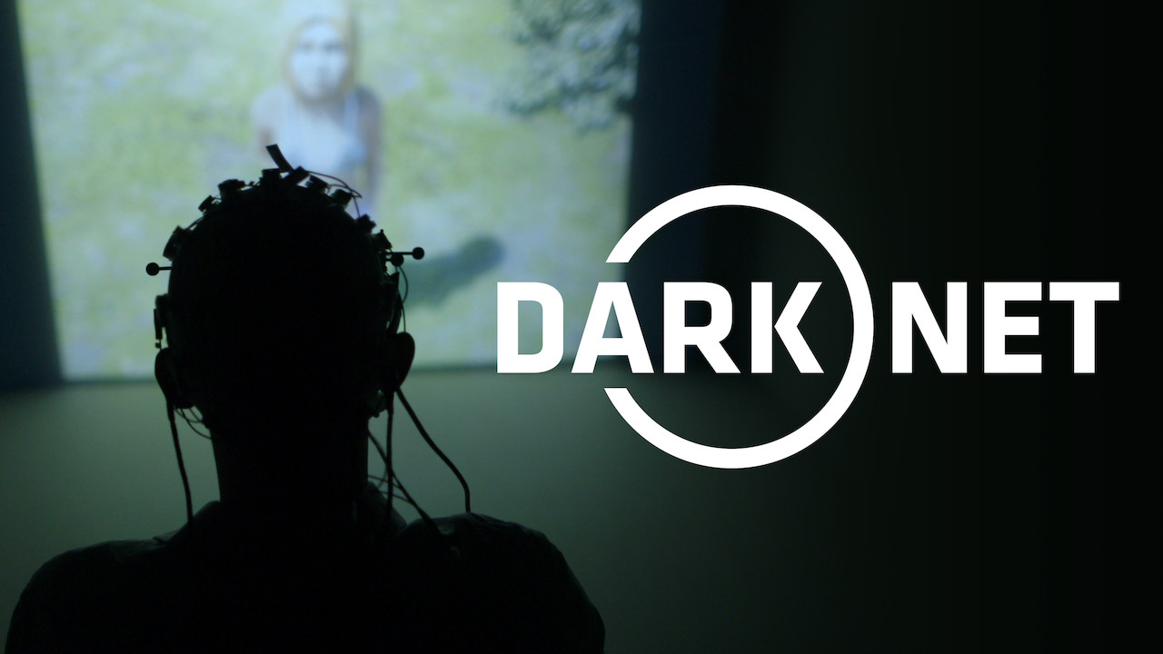 Is 'Dark Net' (2017) available to watch on UK Netflix - NewOnNetflixUK