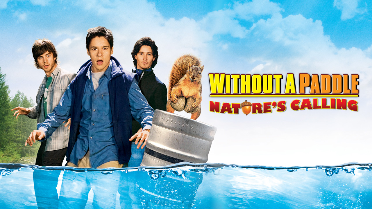 Is Without A Paddle Nature S Calling 2009 Available To Watch