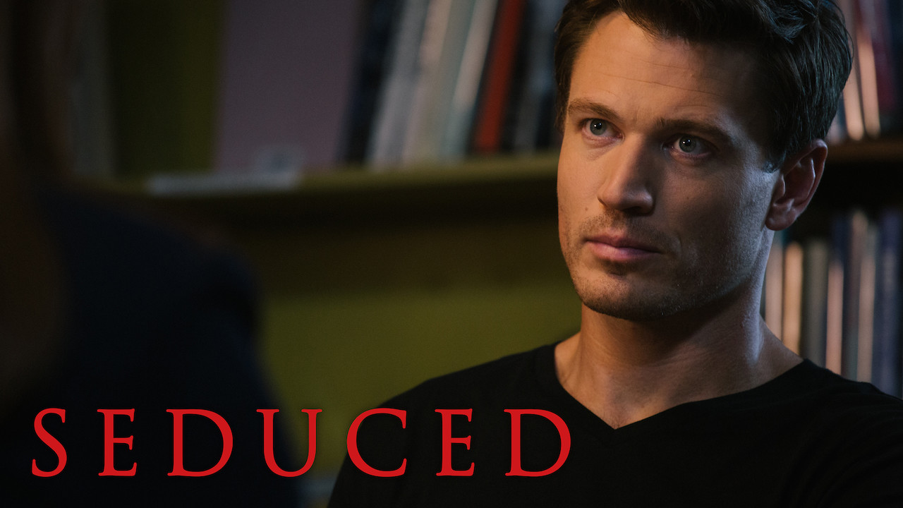 Is 'Seduced' on Netflix UK? Where to Watch the Movie - New On Netflix UK