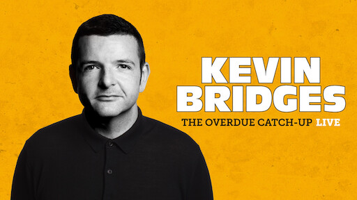 Kevin Bridges: The Overdue Catch-Up