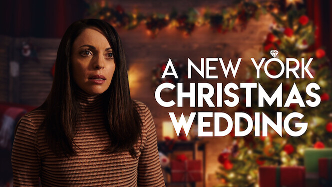 A New York Christmas Wedding 2020 Netflix Flixable