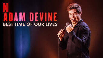 Adam Devine Best Time Of Our Lives 19 Netflix Flixable