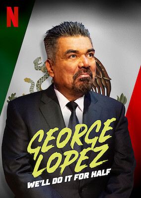 George Lopez: We'll Do It For Half